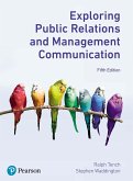 Exploring Public Relations and Management Communication (eBook, PDF) Exploring Public Relations and Management Communication (eBook, PDF)