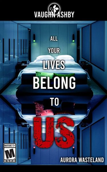 All Your Lives Belong To Us (Aurora Wasteland) (eBook, ePUB)
