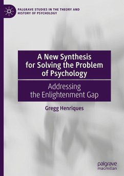 A New Synthesis for Solving the Problem of Psychology - Henriques, Gregg