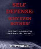 Self Defense Why even bother? (eBook, ePUB)