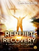Rebuilt Recovery Complete Series - Books 1-4 (Premium Edition) (eBook, ePUB) Rebuilt Recovery Complete Series - Books 1-4 (Premium Edition) (eBook, ePUB)