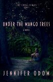 Under the Mango Trees (The Coral Series, #1) (eBook, ePUB)