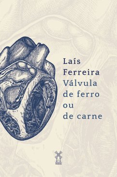 Válvula de ferro ou de carne (eBook, ePUB) - Ferreira, Laís