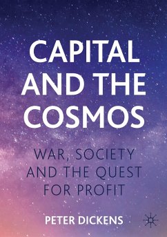 Capital and the Cosmos - Dickens, Peter