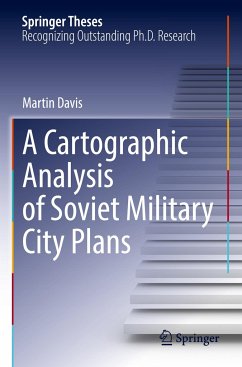 A Cartographic Analysis of Soviet Military City Plans - Davis, Martin