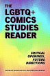 The LGBTQ+ Comics Studies Reader... - Bild 1