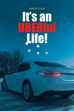 It's an UBERful Life! (eBook, ePUB) - Field, Robert