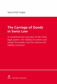 The Carriage of Goods in Swiss Law (eBook, PDF) - Polić Foglar, Vesna