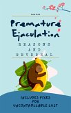 Premature Ejaculation - Reasons and Reversal (eBook, ePUB)