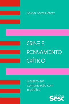 Crise e pensamento crítico (eBook, ePUB) - Perez, Shirlei Torres