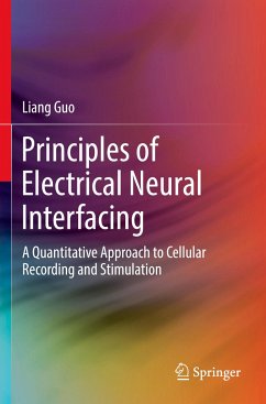 Principles of Electrical Neural Interfacing - Guo, Liang