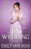 A June Wedding: A Sweet Regency Romance (Seasons of Love, #5) (eBook, ePUB)