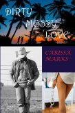 Dirty Messy Love (Borderlands-Whitehall) (eBook, ePUB) Dirty Messy Love (Borderlands-Whitehall) (eBook, ePUB)