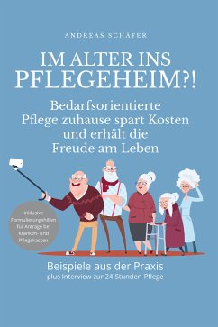 Im Alter ins Pflegeheim?! (eBook, ePUB) - Schäfer, Andreas; Schäfer, Andreas