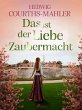 Das ist der Liebe Zaubermacht (eBook,... - Bild 1