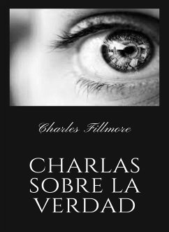 Charlas sobre la verdad (traducido) (eBook, ePUB) - Fillmore, Charles