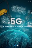 5G: The Enhancement of IoT in the Industry (eBook, ePUB)