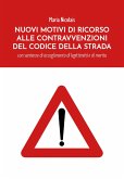 Nuovi Motivi di Ricorso alle Contravvenzioni del Codice della Strada (eBook, ePUB)