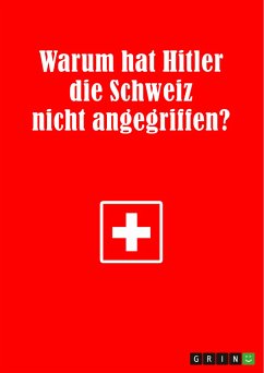 Warum hat Hitler die Schweiz nicht angegriffen? (eBook, PDF) - Krottenthaler, Rainer