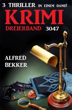 Cover Krimi Dreierband 3047 - 3 Thriller in einem Band! (eBook, ePUB)