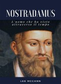 Nostradamus - L'uomo che ha visto attraverso il tempo (tradotto) (eBook, ePUB)
