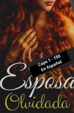 La Esposa Olvidada Caps 1 - 149 (eBook, ePUB)