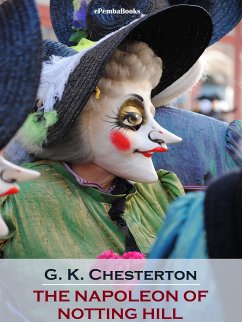 The Napoleon of Notting Hill (Annotated) (eBook, ePUB) - K. Chesterton, G.