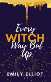 Every Witch Way But Up (eBook, ePUB)