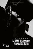 Mama Ukraina, Papa Russia (eBook, ePUB)