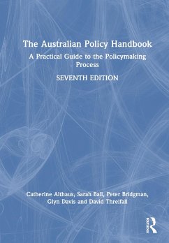 The Australian Policy Handbook - Althaus, Catherine; Ball, Sarah; Bridgman, Peter