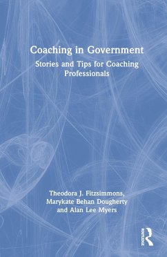 Coaching in Government - Fitzsimmons, Theodora J; Behan Dougherty, Marykate; Lee Myers, Alan