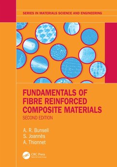Fundamentals of Fibre Reinforced Composite Materials - Bunsell, A.R. (Centre des Materiaux, Pierre-Marie Fourt, France); Joannes, S. (Mines ParisTech, France); Thionnet, A. (MINES, ParisTech, France)
