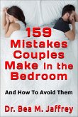 159 Mistakes Couples Make In The Bedroom: And How To Avoid Them (eBook, ePUB)