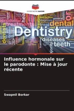 Influence hormonale sur le parodonte : Mise à jour récente - Borkar, Swapnil