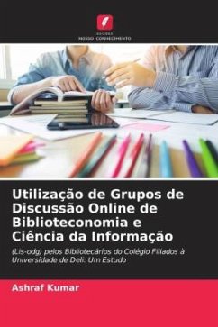 Utilização de Grupos de Discussão Online de Biblioteconomia e Ciência da Informação - Kumar, Ashraf