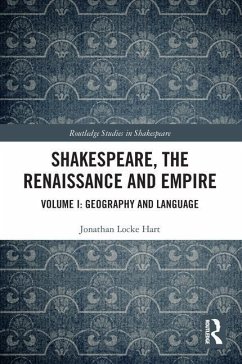 Shakespeare, the Renaissance and Empire - Hart, Jonathan Locke