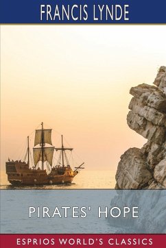 Pirates' Hope (Esprios Classics) - Lynde, Francis