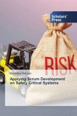 Applying Scrum Development on Safety Critical Systems
