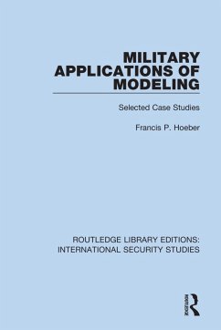 Military Applications of Modeling - Hoeber, Francis P