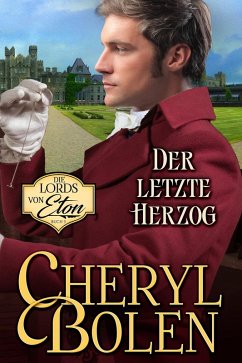 Der letzte Herzog (Lords von Eton, #3) (eBook, ePUB) - Bolen, Cheryl