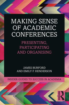 Making Sense of Academic Conferences - Burford, James; Henderson, Emily F.