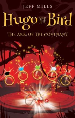 Hugo and the Bird: The Ark of the Covenant - Mills, Jeff