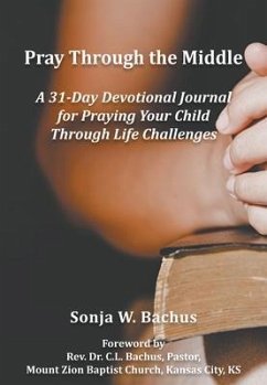 Pray Through the Middle (eBook, ePUB) - Bachus, Sonja