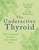 The Underactive Thyroid (eBook, ePUB)