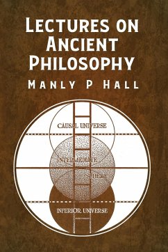 Lectures on Ancient Philosophy - Manly P. Hall