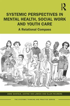 Systemic Perspectives in Mental Health, Social Work and Youth Care - Savenije, Anke (Amsterdam Institute of Family Therapy, The Netherlan; van Lawick, Justine (Lorentzhuis, The Netherlands); Reijmers, Ellen (Interactie-Academie, Belgium)