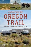 Exploring the Oregon Trail (eBook, ePUB) Exploring the Oregon Trail (eBook, ePUB)