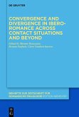 Convergence and divergence in Ibero-Romance across contact situations and beyond (eBook, PDF)