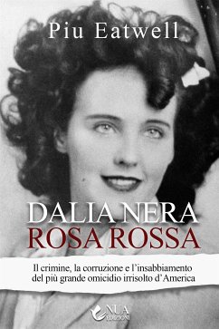 Dalia nera, rosa rossa (eBook, ePUB) - Eatwell, Piu