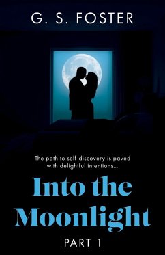 Into the Moonlight - Foster, G. S.